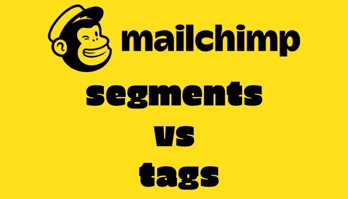 mailchimp segments vs tags